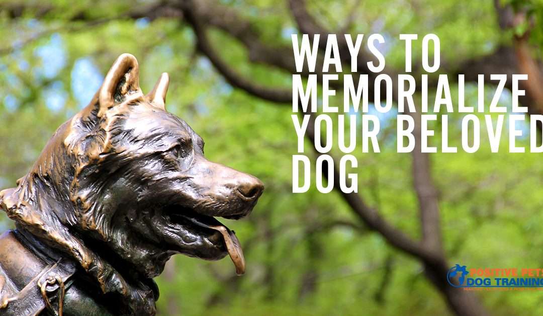 Ways to Memorialize Your Beloved Dog