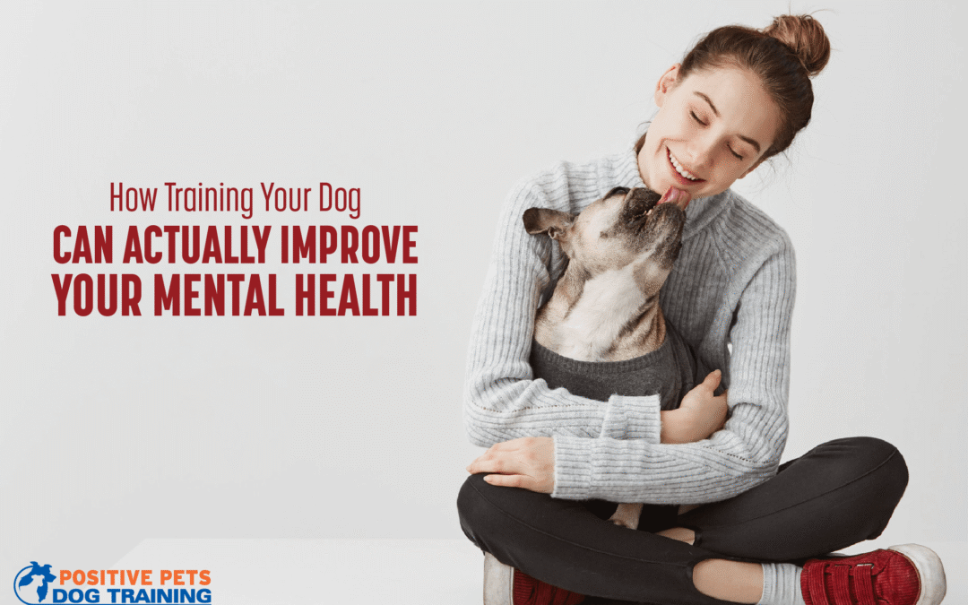 How Training Your Dog Can Actually Improve Your Mental Health